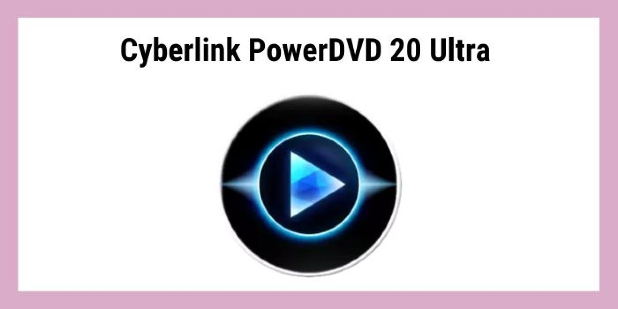 download the last version for ios CyberLink PowerDVD Ultra 22.0.3418.62