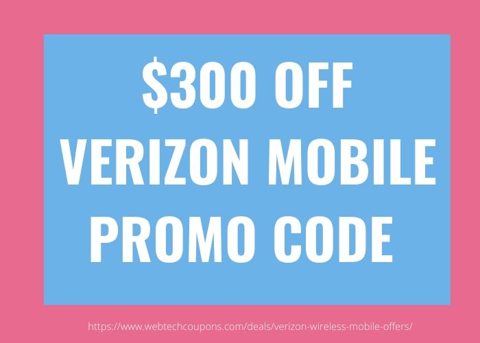 Verizon 300 Off Promo Code November 2023 Discount Coupons