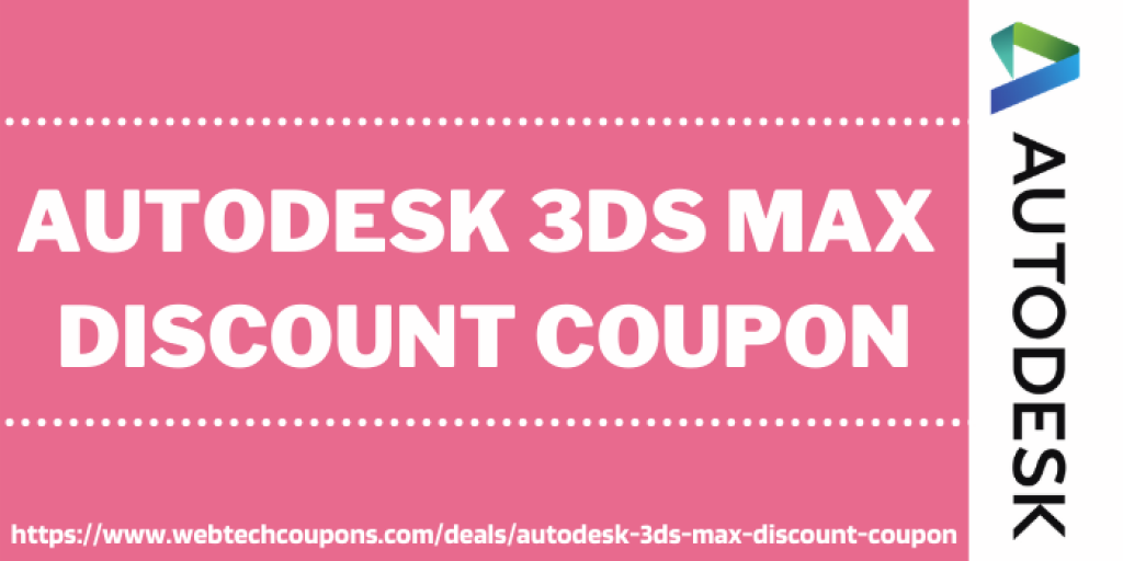 3ds Max Promo Code January 2024 50 Discount Coupon