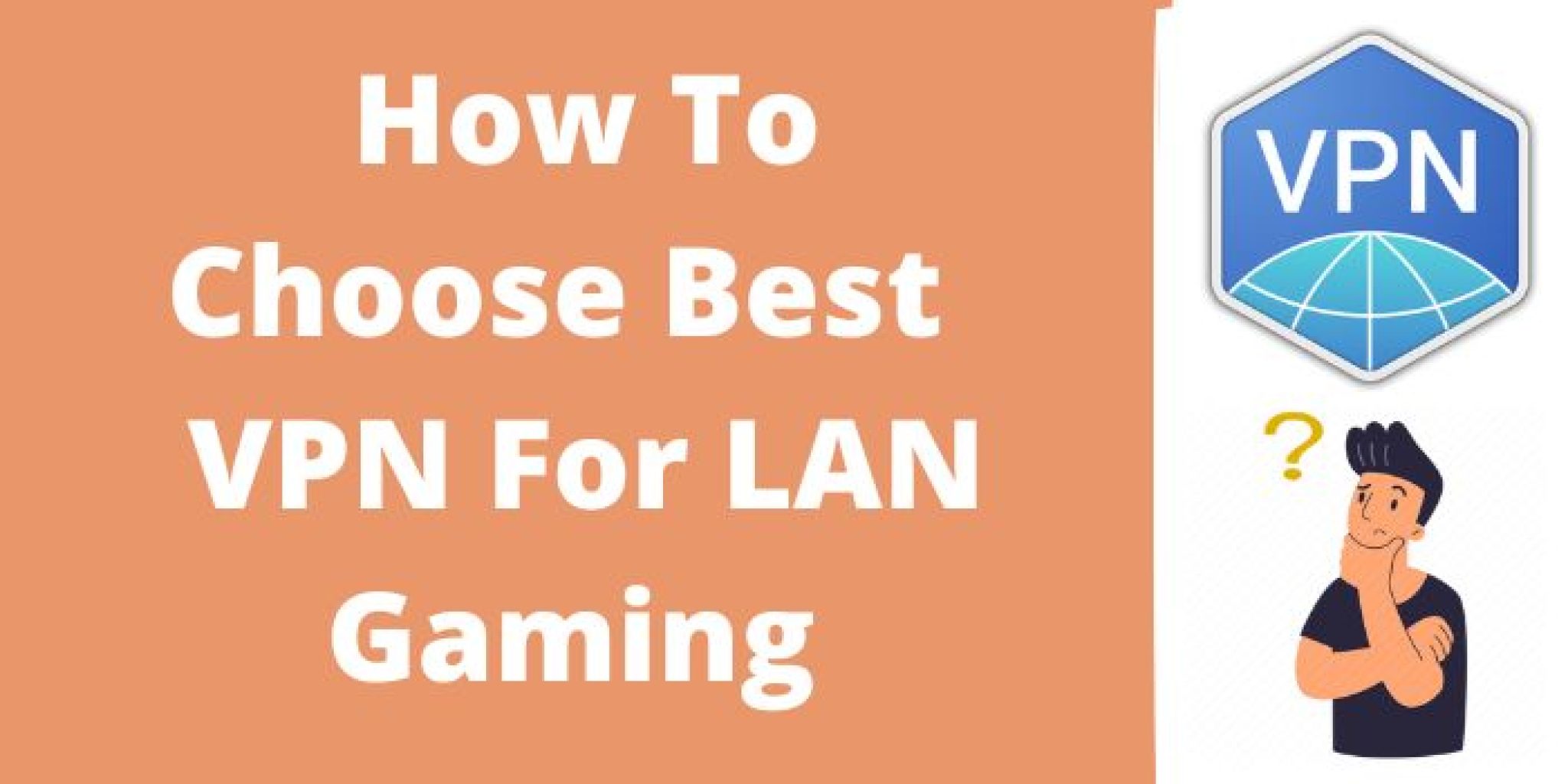 5 Best VPN For Lan Gaming 2024 Most Secured & Fast Speed
