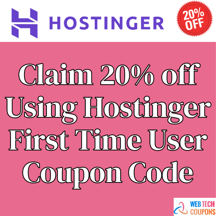 Hostinger First Time User Coupon Code 2024 [Grab 20 off]